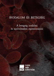 Irodalom és betegség – A betegség irodalmi és nyelvelméleti reprezentációi