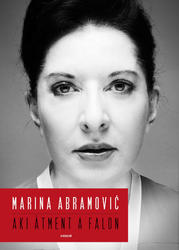 Marina Abramović: Aki átment a falon