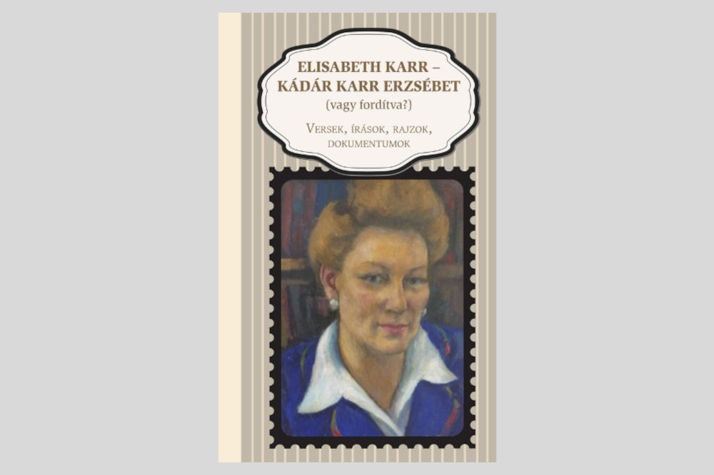 A Kádár Erzsébetről fellelhető kevés portré egyike a 2016-os posztumusz kötet borítóján