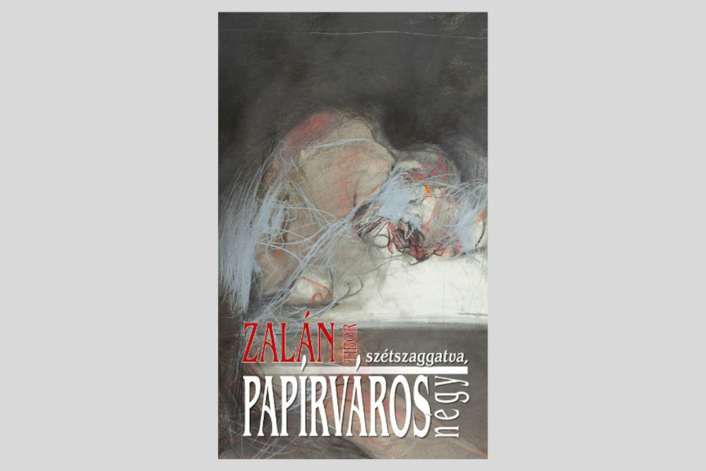 Zalán Tibor regényciklusának tavaly megjelent a negyedik része, a „Papírváros. Egy lassúdad regény, négy, szétszaggatva”