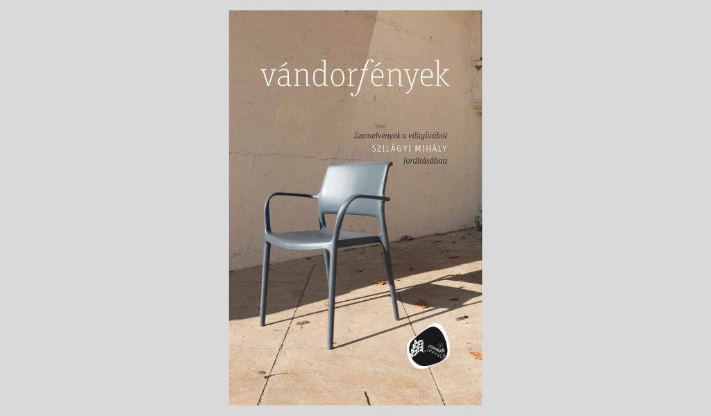 Vándorfények – Szemelvények a világlírásból Szilágyi Mihály fordításában