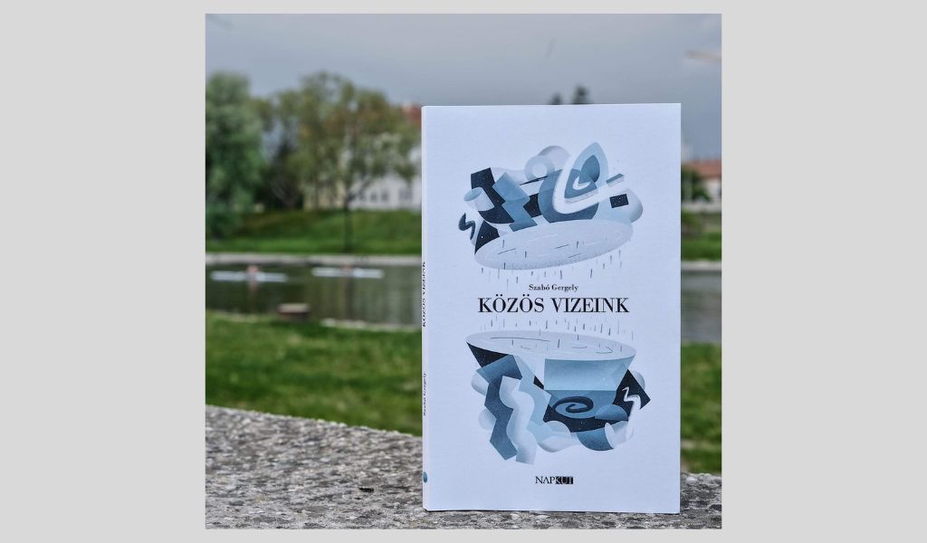 Szabó Gergely „Közös vizeink” című kötete  Kép forrása: Szabó Gergely Facebook-oldala