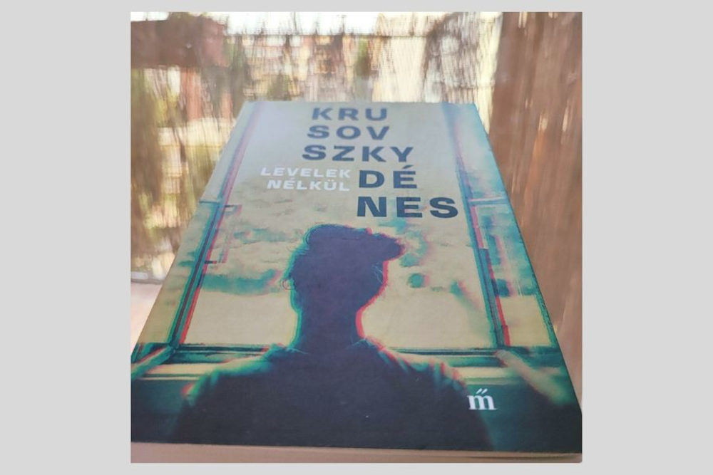 Krusovszky Dénes: „Levelek nélkül”  Kép forrása: Magvető Könyvkiadó