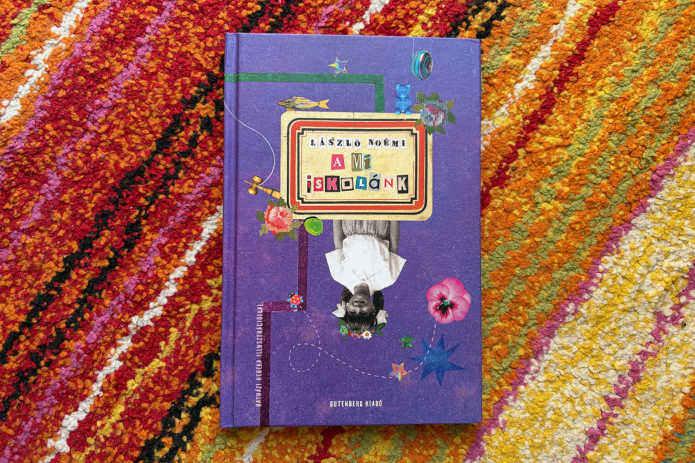 László Noémi „A mi iskolánk” című gyerekkönyve  Forrás: a szerző sajátja