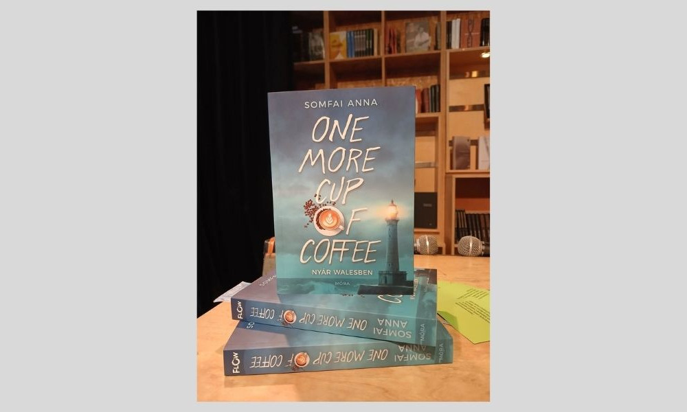 Somfai Anna „One More Cup of Coffee – Nyár Walesben” című regénye  Kép forrása: Móra Könyvkiadó